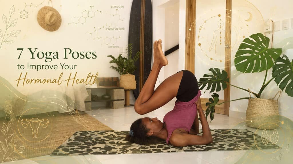 7 Yoga Poses to Improve Your Hormonal Health-blog-yoga-in-las-terrenas-ondiyoga-dominican-republic4